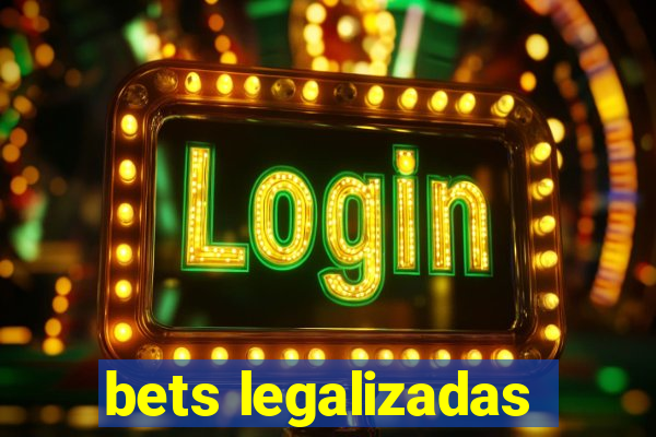 bets legalizadas